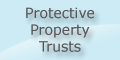 Protective Property Trusts